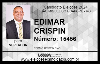 Candidato EDIMAR CRISPIN 2024 - SÃO MIGUEL DO GUAPORÉ - Eleições