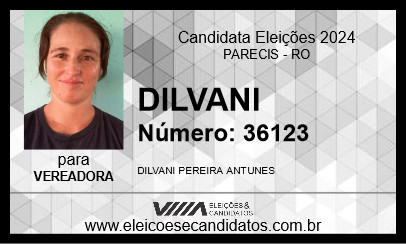 Candidato DILVANI 2024 - PARECIS - Eleições