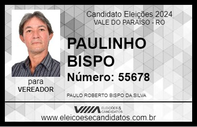 Candidato PAULINHO BISPO 2024 - VALE DO PARAÍSO - Eleições