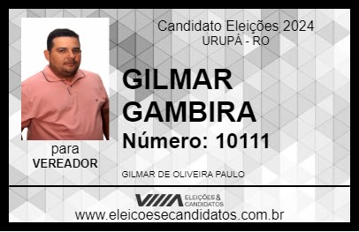 Candidato GILMAR GAMBIRA 2024 - URUPÁ - Eleições