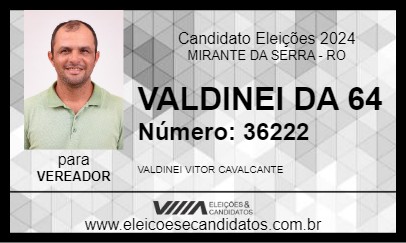 Candidato VALDINEI DA 64 2024 - MIRANTE DA SERRA - Eleições