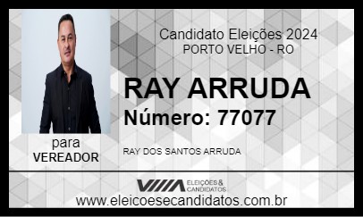 Candidato RAY ARRUDA 2024 - PORTO VELHO - Eleições