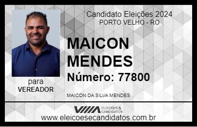 Candidato MAICON MENDES 2024 - PORTO VELHO - Eleições