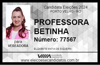 Candidato PROFESSORA BETINHA 2024 - PORTO VELHO - Eleições