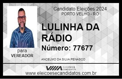 Candidato LULINHA DA RÁDIO 2024 - PORTO VELHO - Eleições