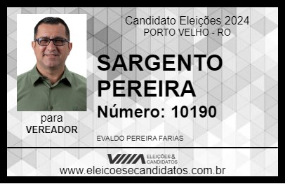 Candidato SARGENTO PEREIRA 2024 - PORTO VELHO - Eleições