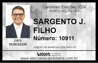 Candidato SARGENTO J. FILHO 2024 - PORTO VELHO - Eleições