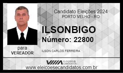 Candidato ILSONBIGO 2024 - PORTO VELHO - Eleições