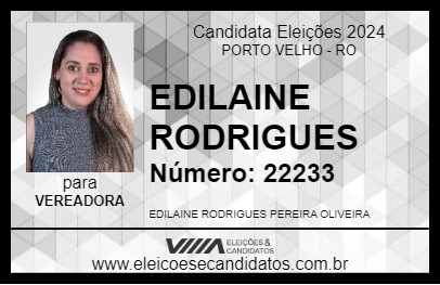 Candidato EDILAINE RODRIGUES 2024 - PORTO VELHO - Eleições