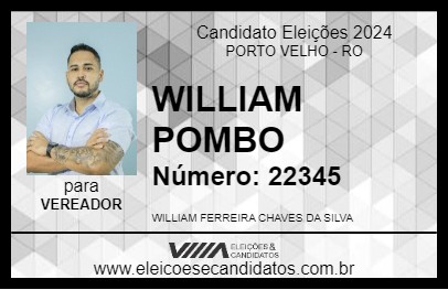 Candidato WILLIAM POMBO 2024 - PORTO VELHO - Eleições