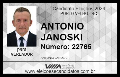 Candidato ANTONIO JANOSKI 2024 - PORTO VELHO - Eleições