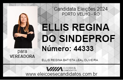 Candidato ELLIS REGINA DO SINDEPROF 2024 - PORTO VELHO - Eleições