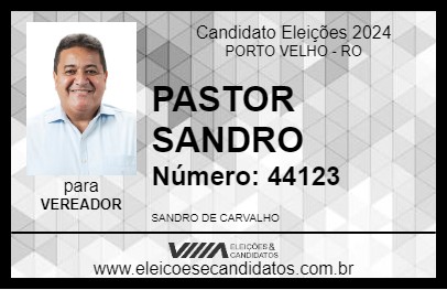 Candidato PASTOR SANDRO 2024 - PORTO VELHO - Eleições