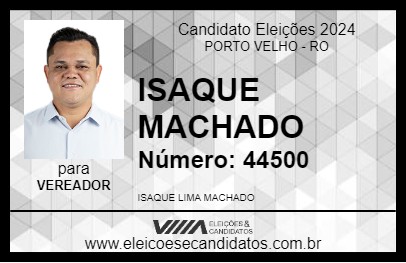 Candidato ISAQUE MACHADO 2024 - PORTO VELHO - Eleições