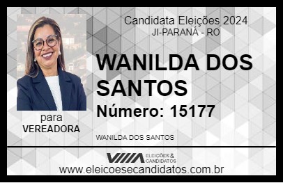 Candidato WANILDA DOS SANTOS 2024 - JI-PARANÁ - Eleições