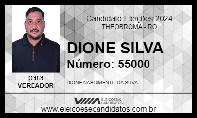 Candidato DIONE SILVA 2024 - THEOBROMA - Eleições