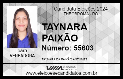 Candidato TAYNARA PAIXÃO 2024 - THEOBROMA - Eleições