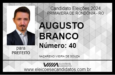 Candidato AUGUSTO BRANCO 2024 - PRIMAVERA DE RONDÔNIA - Eleições