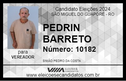 Candidato PEDRIN BARRETO 2024 - SÃO MIGUEL DO GUAPORÉ - Eleições