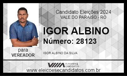 Candidato IGOR ALBINO 2024 - VALE DO PARAÍSO - Eleições