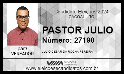 Candidato PASTOR JULIO 2024 - CACOAL - Eleições