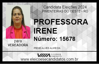 Candidato PROFESSORA IRENE 2024 - PIMENTEIRAS DO OESTE - Eleições