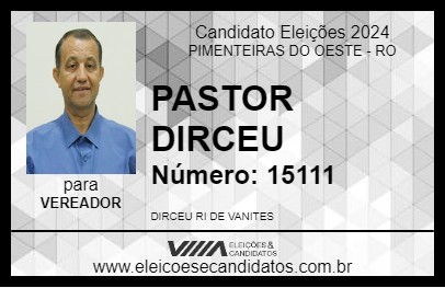 Candidato PASTOR DIRCEU 2024 - PIMENTEIRAS DO OESTE - Eleições