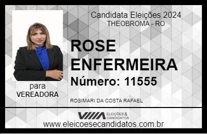 Candidato ROSE ENFERMEIRA 2024 - THEOBROMA - Eleições