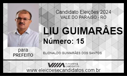 Candidato LIU GUIMARÂES 2024 - VALE DO PARAÍSO - Eleições