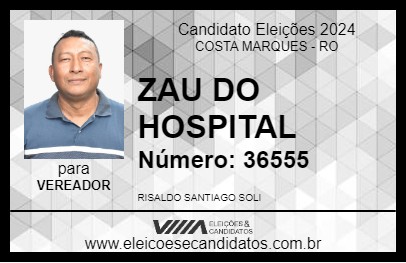 Candidato ZAU DO HOSPITAL 2024 - COSTA MARQUES - Eleições