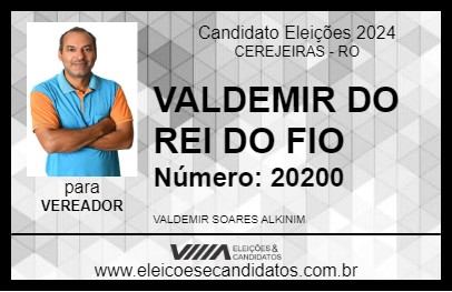 Candidato VALDEMIR DO REI DO FIO 2024 - CEREJEIRAS - Eleições