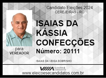 Candidato ISAIAS DA KÁSSIA CONFECÇÕES 2024 - CEREJEIRAS - Eleições