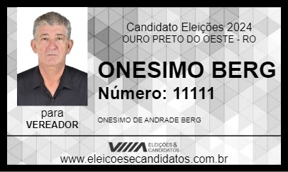 Candidato ONESIMO BERG 2024 - OURO PRETO DO OESTE - Eleições