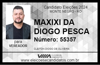 Candidato MAXIXI DA DIOGO PESCA 2024 - MONTE NEGRO - Eleições