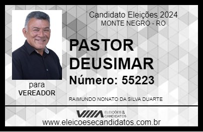 Candidato PASTOR DEUSIMAR 2024 - MONTE NEGRO - Eleições