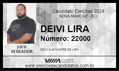 Candidato DEIVI LIRA 2024 - NOVA MAMORÉ - Eleições