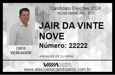 Candidato JAIR DA VINTE NOVE 2024 - NOVA MAMORÉ - Eleições