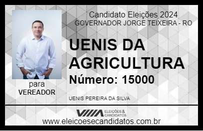 Candidato UENIS DA AGRICULTURA 2024 - GOVERNADOR JORGE TEIXEIRA - Eleições