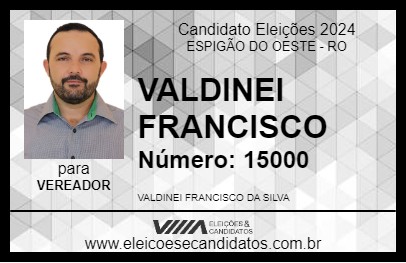 Candidato VALDINEI FRANCISCO 2024 - ESPIGÃO DO OESTE - Eleições