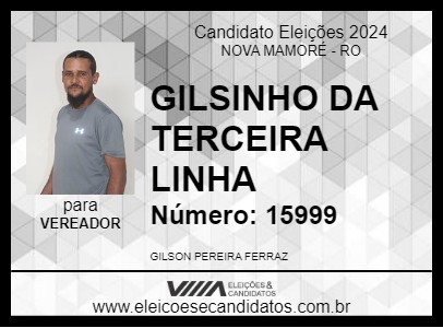 Candidato GILSINHO DA TERCEIRA LINHA 2024 - NOVA MAMORÉ - Eleições