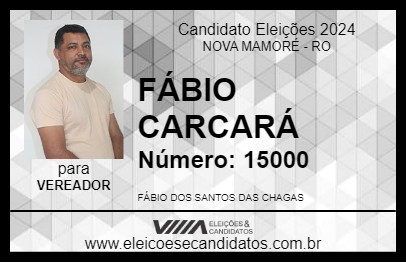 Candidato FÁBIO CARCARÁ 2024 - NOVA MAMORÉ - Eleições