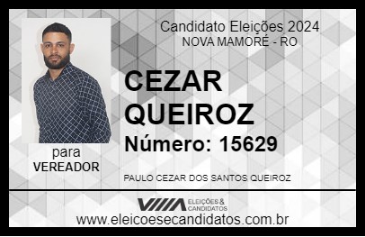 Candidato CEZAR QUEIROZ 2024 - NOVA MAMORÉ - Eleições