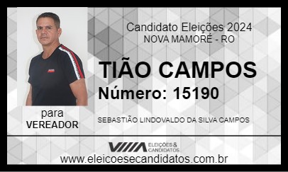 Candidato TIÃO CAMPOS 2024 - NOVA MAMORÉ - Eleições