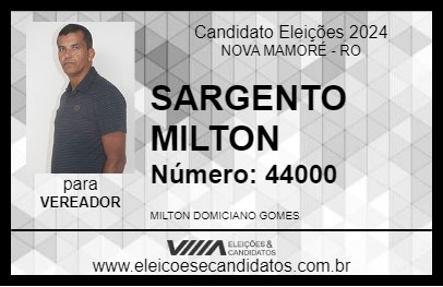 Candidato SARGENTO MILTON 2024 - NOVA MAMORÉ - Eleições