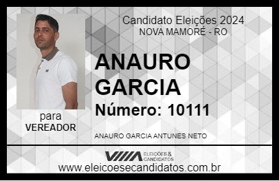 Candidato ANAURO GARCIA 2024 - NOVA MAMORÉ - Eleições