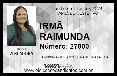 Candidato IRMÃ RAIMUNDA 2024 - ITAPUÃ DO OESTE - Eleições