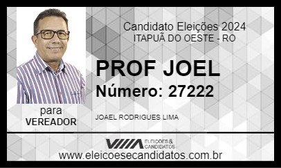 Candidato PROF JOEL 2024 - ITAPUÃ DO OESTE - Eleições