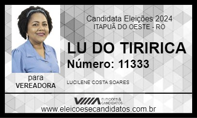 Candidato LU DO TIRIRICA 2024 - ITAPUÃ DO OESTE - Eleições