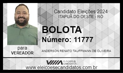 Candidato BOLOTA 2024 - ITAPUÃ DO OESTE - Eleições