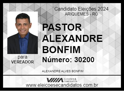 Candidato PASTOR ALEXANDRE BONFIM 2024 - ARIQUEMES - Eleições